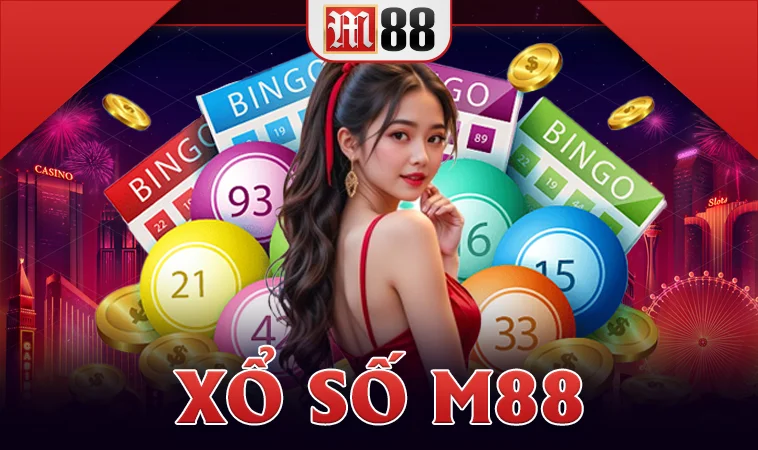 Sảnh xổ số M88 an toàn, uy tín để trải nghiệm